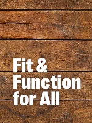 Fit and function for all